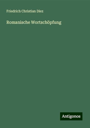 Romanische Wortschöpfung von Antigonos Verlag