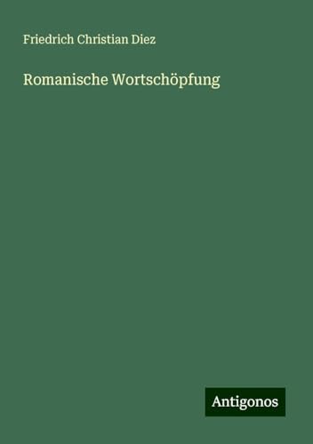 Romanische Wortschöpfung von Antigonos Verlag
