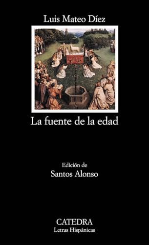 La fuente de la edad (Letras Hispánicas, Band 525) von Ediciones Cátedra
