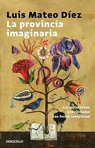 La provincia imaginaria: Las estaciones provinciales | Las horas completas (Best Seller) von DEBOLSILLO