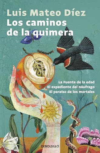 Los caminos de la quimera: La fuente de la edad / El expediente del náufrago / El paraíso de los mortales (Best Seller) von DEBOLSILLO