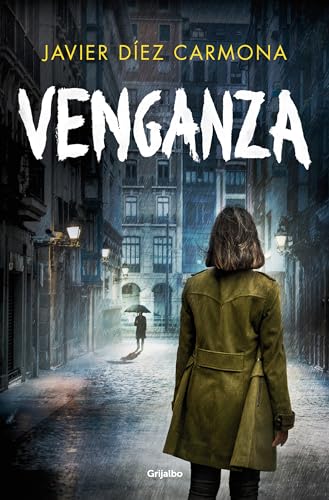 Venganza (Trilogía Justicia 3) (Novela de intriga, Band 3)