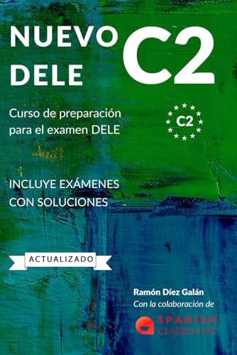 NUEVO DELE C2: Preparación para el examen. Modelos completos del examen DELE C2 von Independently published