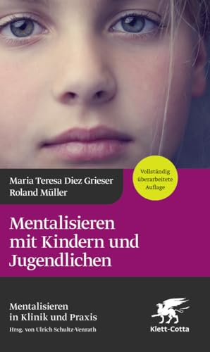 Mentalisieren mit Kindern und Jugendlichen von Klett-Cotta