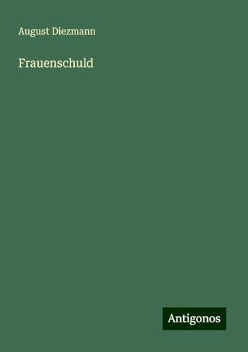 Frauenschuld von Antigonos Verlag