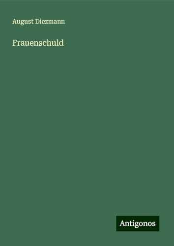 Frauenschuld von Antigonos Verlag