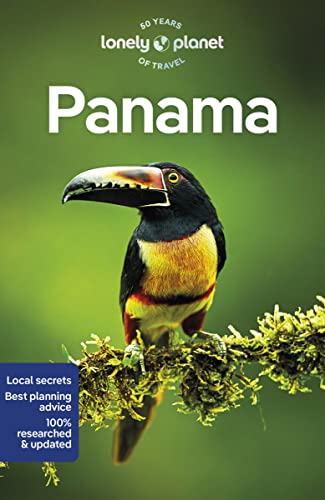 Lonely Planet Panama: Perfect for exploring top sights and taking roads less travelled (Travel Guide)