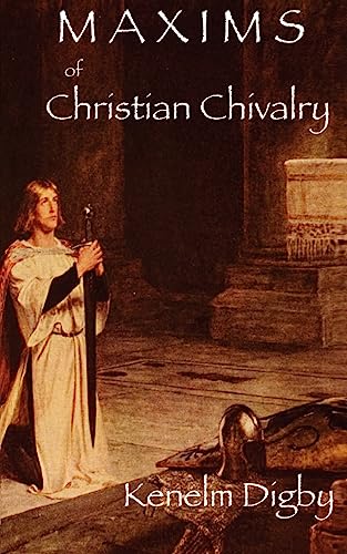 Maxims of Christian Chivalry von Catholic Authors Press