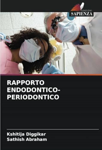 RAPPORTO ENDODONTICO-PERIODONTICO: DE von Edizioni Sapienza