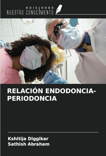 RELACIÓN ENDODONCIA-PERIODONCIA von Ediciones Nuestro Conocimiento