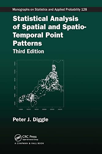 Statistical Analysis of Spatial and Spatio-Temporal Point Patterns (Chapman & Hall/Crc Monographs on Statistics and Applied Probability)