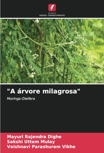 "A árvore milagrosa": Moringa Oleifera von Edições Nosso Conhecimento