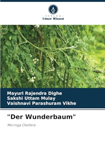 "Der Wunderbaum": Moringa Oleifera von Verlag Unser Wissen