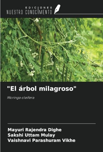 "El árbol milagroso": Moringa oleífera