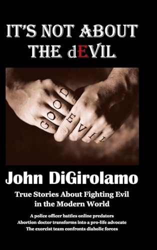 It's Not About the dEvil: True Stories About Fighting Evil in the Modern World von Covenant Books