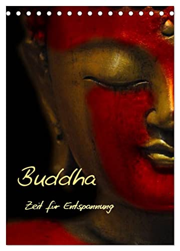 Buddha - Zeit für Entspannung (Tischkalender 2024 DIN A5 hoch), CALVENDO Monatskalender