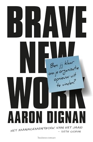 Brave new work: ben jij klaar om je organisatie opnieuw uit te vinden? von Business Contact