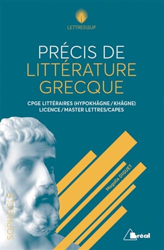 Précis de littérature grecque: CPGE littéraires (Hypokhâgne / Khâgne), Licence, Master lettres / CAPES von BREAL