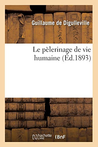Le pèlerinage de vie humaine (Éd.1893) (Religion) von Hachette Livre - BNF