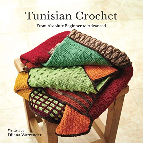 Tunisian Crochet: From Absolute Beginner to Advanced von ADSAQOP