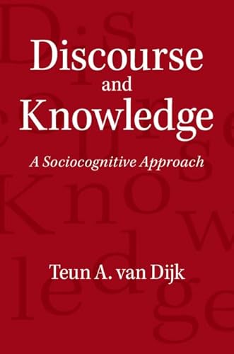 Discourse and Knowledge: A Sociocognitive Approach