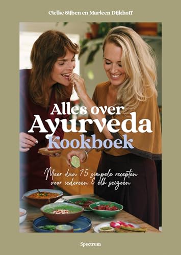 Alles over Ayurveda Kookboek: Meer dan 75 simpele recepten voor iedereen & elk seizoen von Spectrum