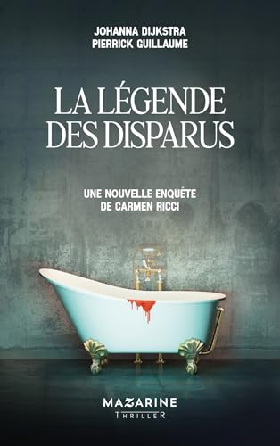 La légende des disparus: Une nouvelle enquête de Carmen Ricci von MAZARINE FAYARD