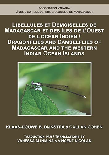 Libellules et Demoiselles de Madagascar et des Iles de L'Ouest de L'Ocean Indien / Dragonflies and Damselflies of Madagascar and the Western Indian Ocean Islands (Madagascar Guides) von Association Vahatra in Antananarivo