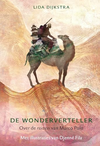 De wonderverteller: over de reizen van Marco Polo von Luitingh Sijthoff