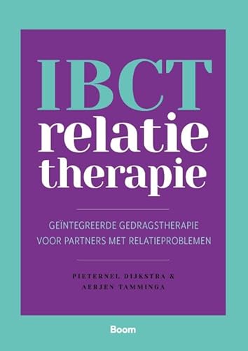 IBCT relatietherapie: Geïntegreerde gedragstherapie voor partners met relatieproblemen von Boom