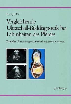 Vergleichende Ultraschall-Bilddiagnostik bei Lahmheiten des Pferdes von Schlütersche