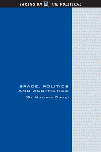 Space, Politics and Aesthetics (Taking on the Political)