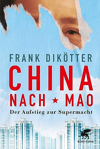China nach Mao: Der Aufstieg zur Supermacht von Klett-Cotta Verlag
