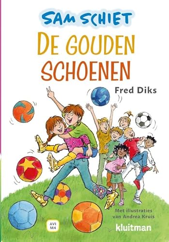 Sam schiet. De gouden schoenen (Lekker lezen met Kluitman) von Kluitman Alkmaar B.V., Uitgeverij