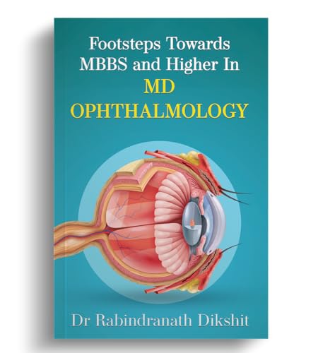 Footsteps Towards Mbbs and Higher in MD Ophthalmology von Blue Rose Publishers