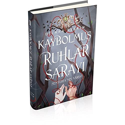 Kaybolmuş Ruhlar Sarayı 2: Senteria'nın Varisi (Ciltli)