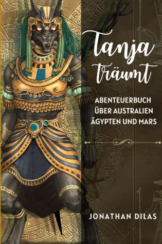 Tanja träumt: Abenteuerbuch über Australien Ägypten und Mars von Independently published