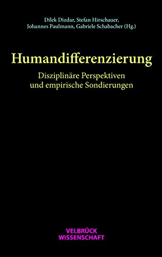 Humandifferenzierung: Disziplinäre Perspektiven und empirische Sondierungen von Velbrück Wissenschaft