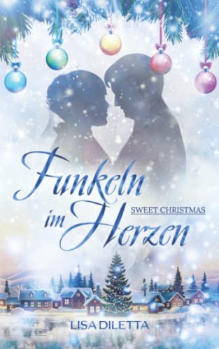 Funkeln im Herzen: Sweet Christmas von Independently published