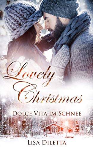 Lovely Christmas: Dolce Vita im Schnee von Independently published