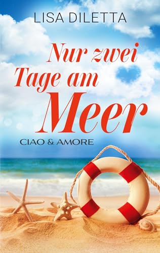 Nur zwei Tage am Meer (Ciao und Amore) von Book on Demand