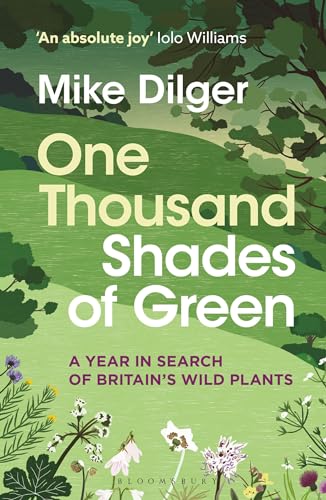 One Thousand Shades of Green: A Year in Search of Britain's Wild Plants
