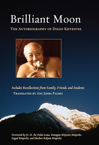 Brilliant Moon: The Autobiography of Dilgo Khyentse von Shambhala