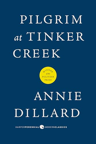 Pilgrim at Tinker Creek (Harper Perennial Modern Classics) (Harper Perrennial Modern Classics)