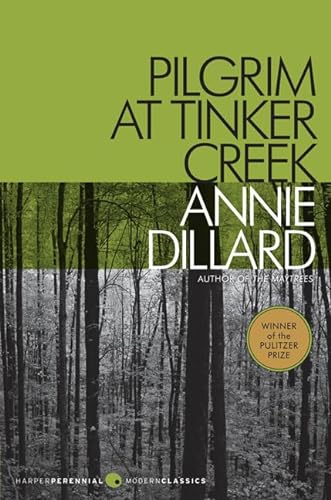 Pilgrim at Tinker Creek (Harper Perennial Modern Classics) (Harper Perrennial Modern Classics)