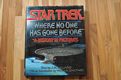 Star Trek: Where No One Has Gone Before: a History in Pictures (Star Trek (trade/hardcover))