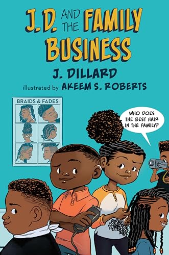 J.D. and the Family Business (J.D. the Kid Barber, Band 2)