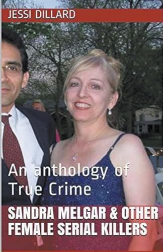 Sandra Melgar & Other Female Serial Killers von Trellis Publishing