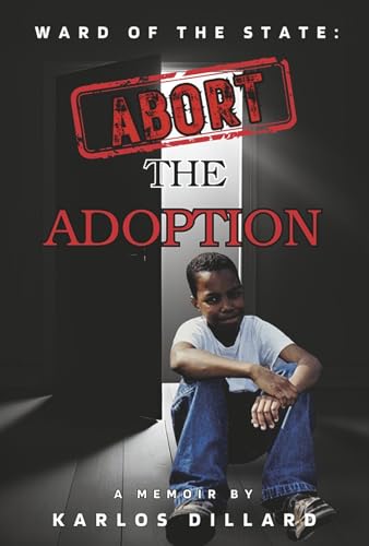 Ward of the State: Abort the Adoption von Bookbaby