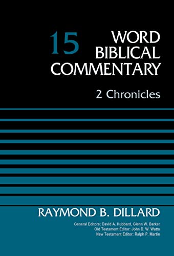 2 Chronicles, Volume 15 (15) (Word Biblical Commentary, Band 15)